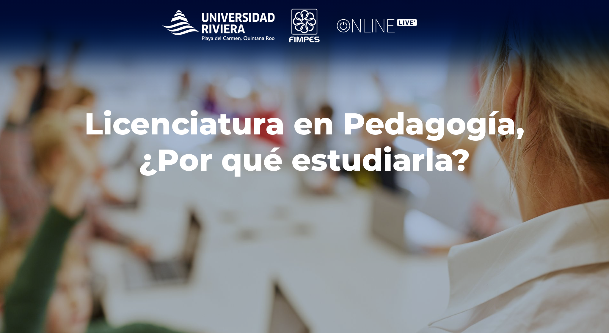 Licenciatura En Pedagogía, ¿Por Qué Estudiarla?